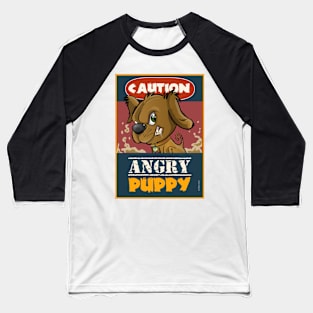 Angry Puppy  - Baseball T-Shirt